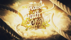 have faith in god typography